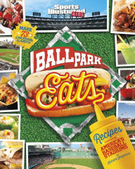 Title: Ballpark Eats: Recipes Inspired by America's Baseball Stadiums, Author: Katrina Jorgensen