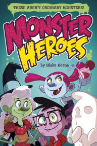 Title: Monster Heroes, Author: Blake Hoena