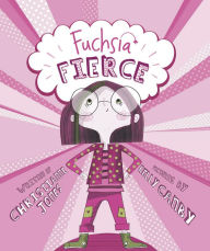 Title: Fuchsia Fierce, Author: Christianne C. Jones