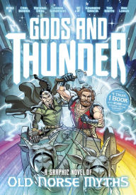 Title: Gods and Thunder: A Graphic Novel of Old Norse Myths, Author: Carl Bowen