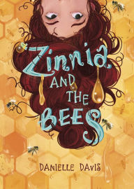 Title: Zinnia and the Bees, Author: Danielle Davis