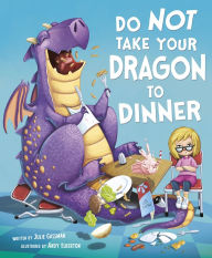 Title: Do Not Take Your Dragon to Dinner, Author: Julie A. Gassman