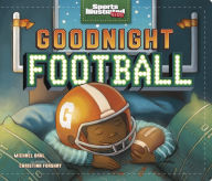 Title: Goodnight Football, Author: Michael Dahl