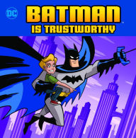 Title: Batman Is Trustworthy, Author: Christopher Harbo