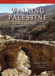 Title: Walking Palestine: 25 Journeys into the West Bank, Author: Stefan Szepsi