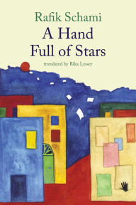 Title: A Hand Full of Stars, Author: Rafik Schami