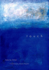 Title: Touch, Author: Adania Shibli