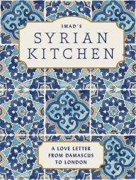 Download free epub ebooks torrents Imad's Syrian Kitchen: A Love Letter from Damascus in English