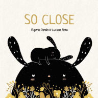 Title: So Close, Author: Eugenia Román