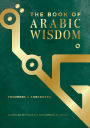 The Book of Arabic Wisdom: Proverbs and Anecdotes