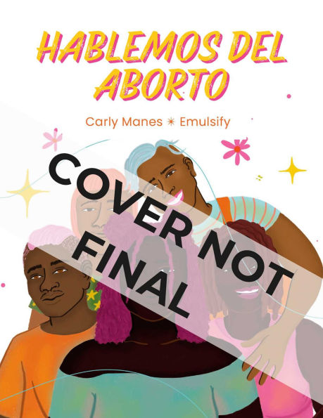 Hablemos del Aborto (Let's Talk About Abortion: Spanish Language Edition)