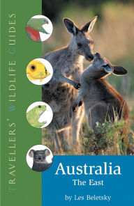 Title: Australia - The East: Traveller's Wildlife Guide, Author: Les Beletsky