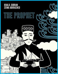 Title: The Prophet: A Graphic Novel, Author: Kahlil Gibran