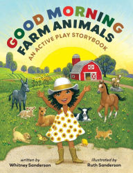 Title: Good Morning, Farm Animals: An Active Play Storybook, Author: Whitney Sanderson