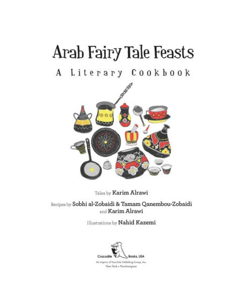 Arab Fairy Tale Feasts: A Literary Cookbook