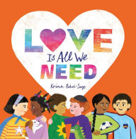 Title: Love is All We Need, Author: Krina Patel-Sage