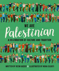 Ebooks links download We Are Palestinian: A Celebration of Culture and Tradition