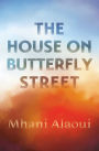 The House on Butterfly Street: A Novel
