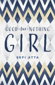 Title: Good for Nothing Girl, Author: Sefi Atta