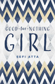 Title: Good-for-Nothing-Girl, Author: Sefi Atta