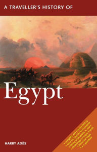 Title: A Traveller's History of Egypt, Author: Harry Ad s