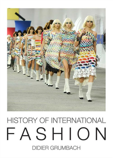 History of International Fashion by Didier Grumbach, Hardcover | Barnes ...