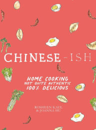 Epub ebooks download forum Chinese-ish: Home Cooking Not Quite Authentic, 100% Delicious in English iBook PDB MOBI 9781623717995