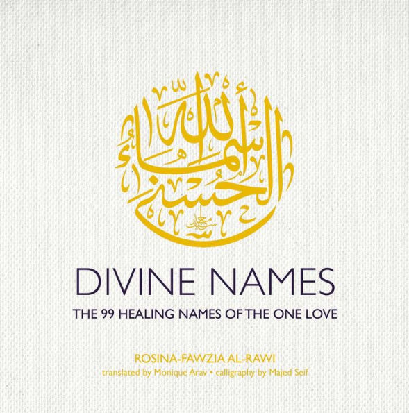 Divine Names: the 99 Healing Names of One Love