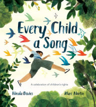 Title: Every Child a Song: A Celebration of Children's Rights, Author: Nicola Davies