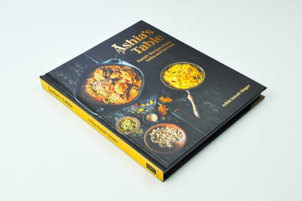 Ashia's Table: Family Recipes from India and beyond