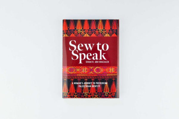 Sew to Speak: A Woman's Journey to Preserving Palestinian Identity