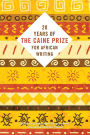 Twenty Years of the Caine Prize for African Writing