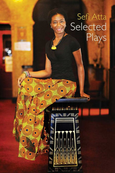 Sefi Atta: Selected Plays