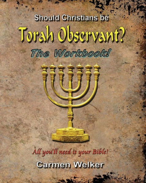 Should Christians be Torah Observant? - The Workbook