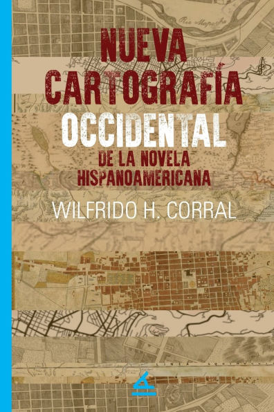 Nueva Cartografï¿½a Occidental de la Novela Hispanoamericana