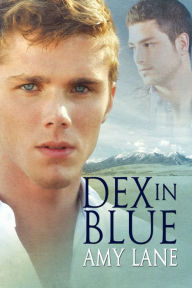Title: Dex in Blue, Author: Amy Lane