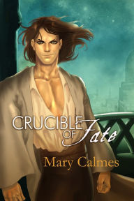 Title: Crucible of Fate, Author: Mary Calmes