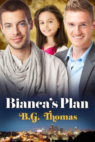 Title: Bianca's Plan, Author: B.G. Thomas