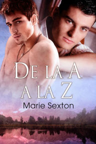 Title: De la A a la Z, Author: Marie Sexton