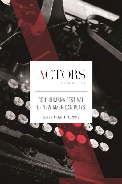 Humana Festival 2015: The Complete Plays