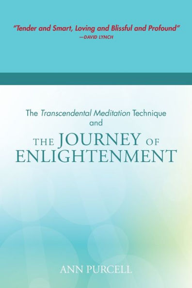 The Transcendental Meditation Technique and The Journey of Enlightenment