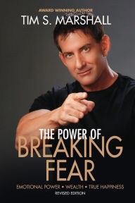 Title: The Power of Breaking Fear: The Secret to Emotional Power, Wealth, and True Happiness, Author: Terpsichore