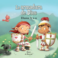 Title: La Armadura de Dios: Efesios 6:10-18, Author: Agnes De Bezenac