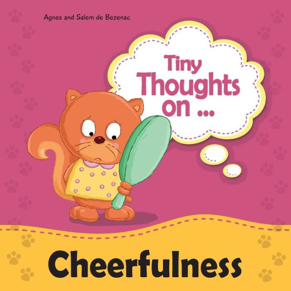 Tiny Thoughts on Cheerfulness: Learning to be positive