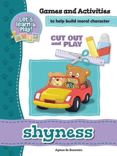 Shyness - Games and Activities: Games and Activities to Help Build Moral Character