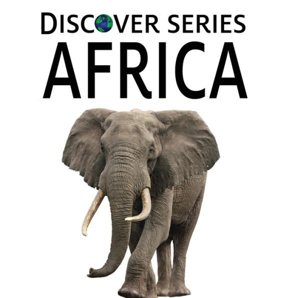 Africa: Discover Series Picture Book for Children