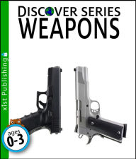 Title: Weapons, Author: Xist Publishing