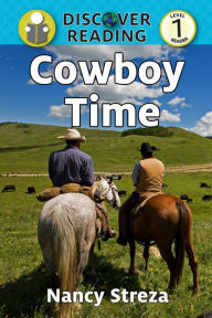 Title: Cowboy Time: Discover Reading Level 1, Author: Nancy Streza