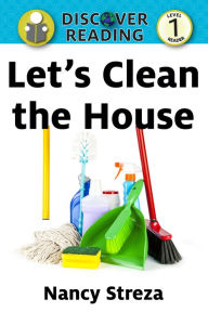 Title: Let's Clean the House, Author: Nancy Streza