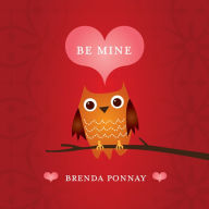 Title: Be Mine, Author: Brenda Ponnay